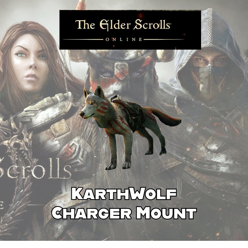 THE ELDER SCROLLS ONLINE KARTHWOLF CHARGER MOUNT.